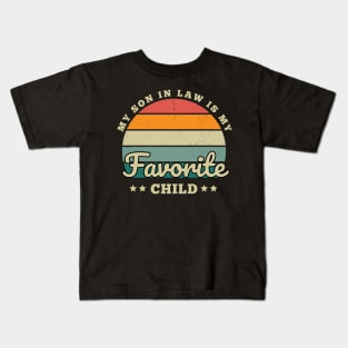 My Son In Law Is My Favorite Child Kids T-Shirt